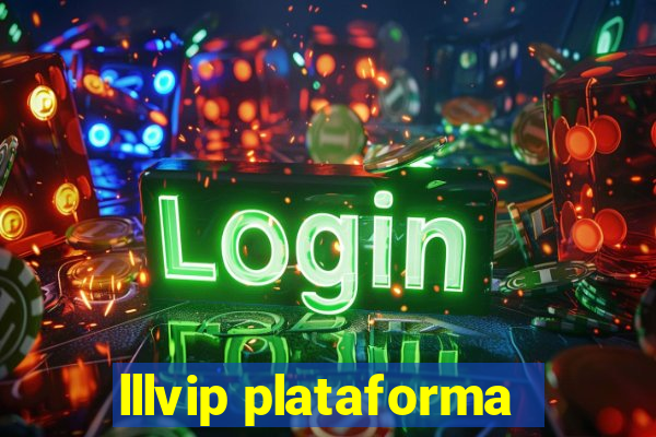 lllvip plataforma